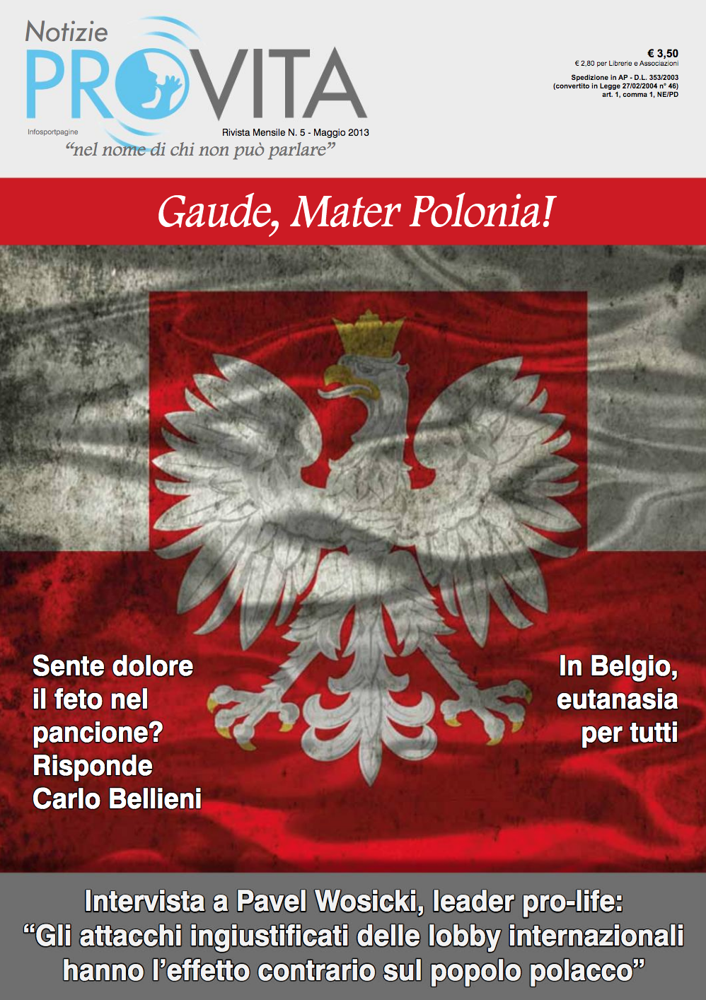 Copertina e numero dedicato alla Polonia, da sempre e soprattutto in questi anni in prima linea nella difesa della Vita